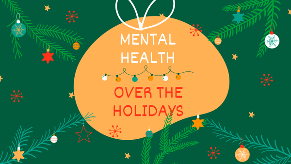Mental Health and the Holidays: Giving Yourself Permission to Feel